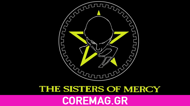 Αλλαγή χώρου για την συναυλία των Sisters Of Mercy μετά την εξάντληση των εισιτηρίων